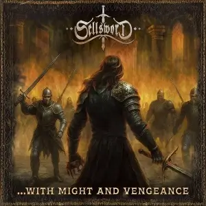 Sellsword - ...With Might and Vengeance Sellsword - ...With Might and Vengeance